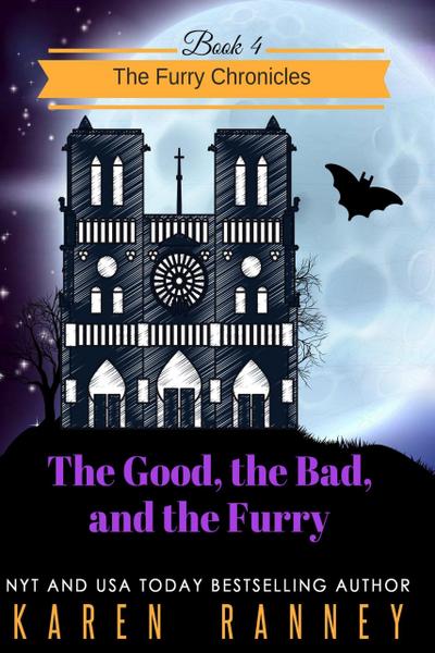 The Good, the Bad, and the Furry (The Furry Chronicles, #4)