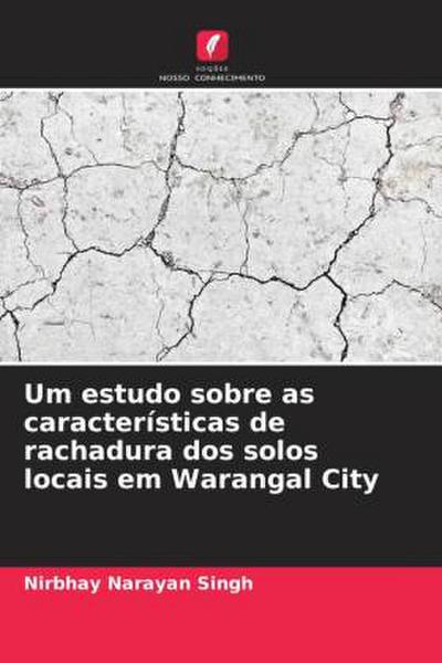 Um estudo sobre as características de rachadura dos solos locais em Warangal City