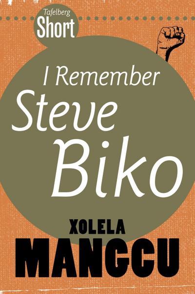 Tafelberg Short: I remember Steve Biko
