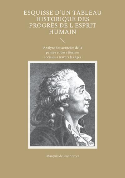Esquisse d’un tableau historique des progrès de l’esprit humain