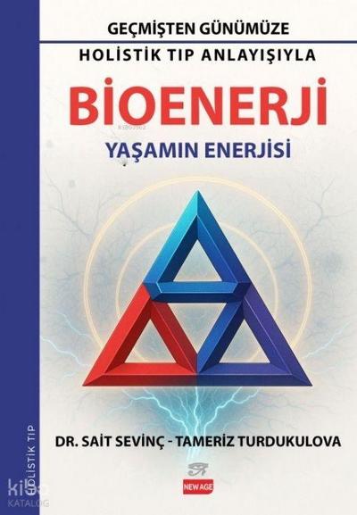 Gecmisten Günümüze Holistik Tip Anlayisiyla Bioenerji
