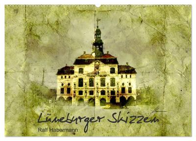 Lüneburger Skizzen (Wandkalender 2025 DIN A2 quer), CALVENDO Monatskalender