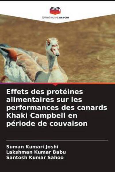 Effets des protéines alimentaires sur les performances des canards Khaki Campbell en période de couvaison