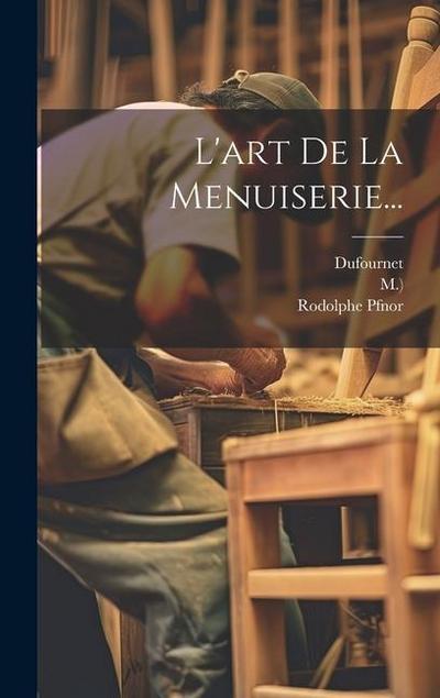 L’art De La Menuiserie...