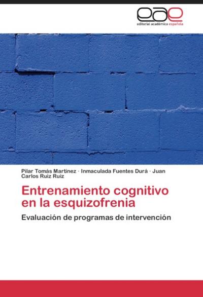 ENTRENAMIENTO COGNITIVO EN LA ESQUIZOFRENIA
