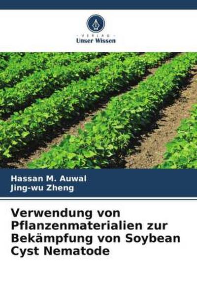Verwendung von Pflanzenmaterialien zur Bekämpfung von Soybean Cyst Nematode