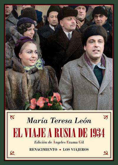 El viaje a Rusia de 1934 : y otros recuerdos soviéticos