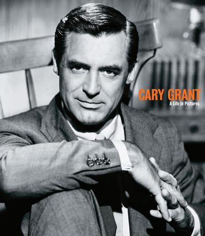 Dherbier, Y: Cary Grant A Life in Pictures
