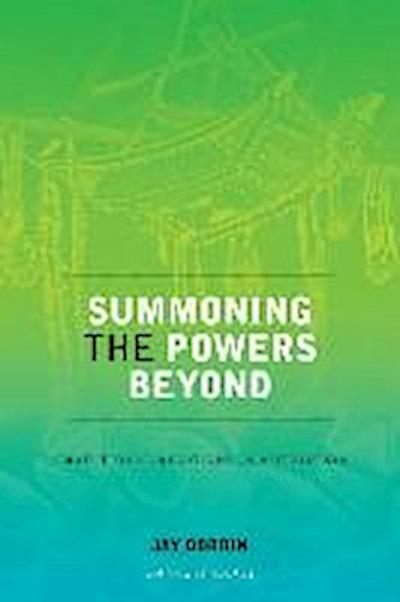 Summoning the Powers Beyond