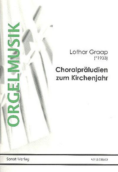 Choralpräludien zum Kirchenjahrfür Orgel