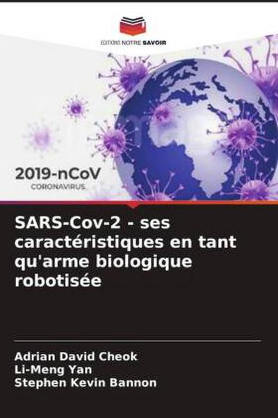 SARS-Cov-2 - ses caractéristiques en tant qu’arme biologique robotisée