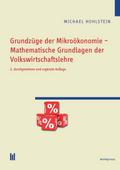 Grundzüge der Mikroökonomie – Mathematische Grundlagen der Volkswirtschaftslehre