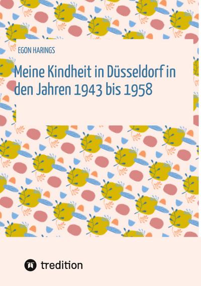 Meine Kindheit in Düsseldorf. Die Zeit  1943 - 1958. Zweiter Weltkrieg, Trümmerlandschaft einer Großstadt.