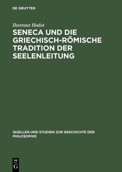 Seneca und die griechisch-römische Tradition der Seelenleitung