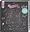 Handlettering. Die Welt der Schmuckelemente: Mit Watercolor Illustrationen. 13 Bloggerinnen & ihre beliebtesten Motive