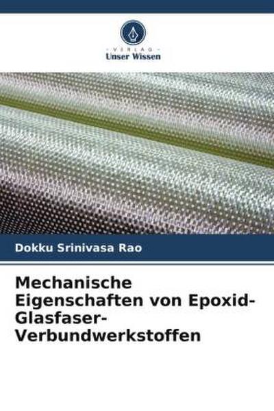 Mechanische Eigenschaften von Epoxid-Glasfaser-Verbundwerkstoffen