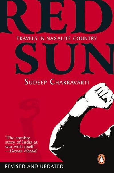Red Sun: Travels in Naxalite Country