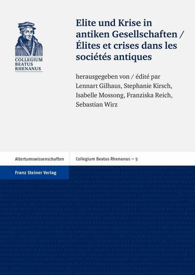 Elite und Krise in antiken Gesellschaften / Élites et crises dans les sociétés antiques