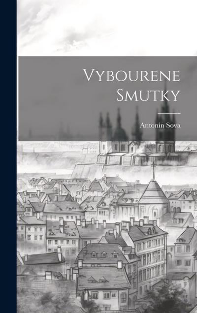 Vybourene Smutky
