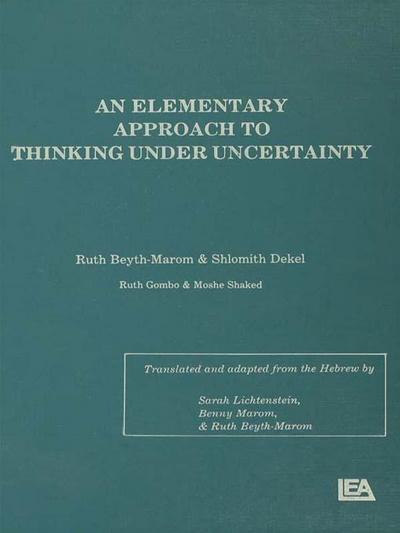 An Elementary Approach To Thinking Under Uncertainty