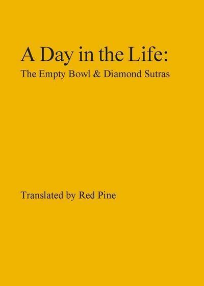 A Day in the Life: The Empty Bowl & Diamond Sutras