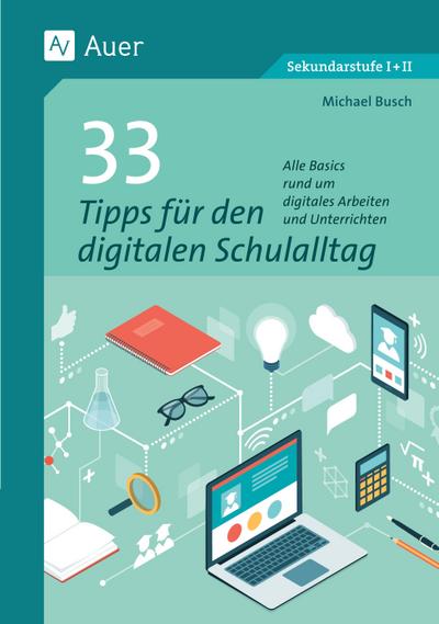 33 Tipps für den digitalen Schulalltag