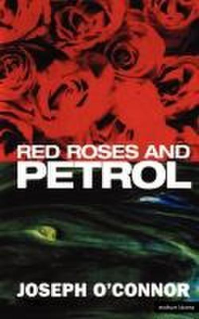 Red Roses & Petrol