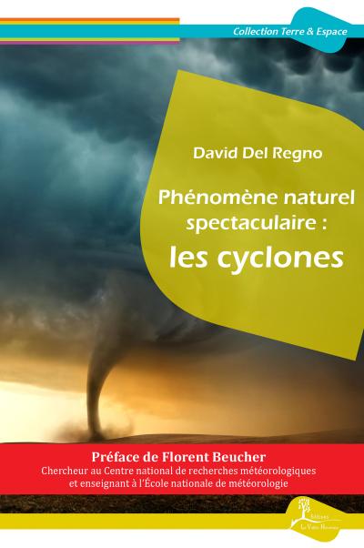 Phénomène naturel spectaculaire: les cyclones