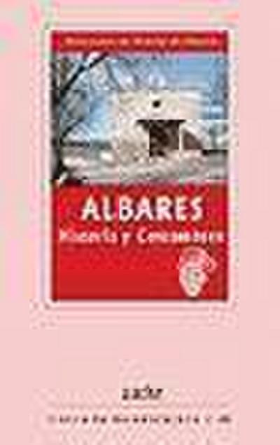 Asociación de Mujeres de Albares: Albares, historia y costum