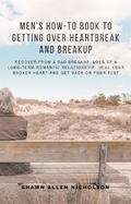 Men’s How-to Book to Getting Over Heartbreak and Breakup