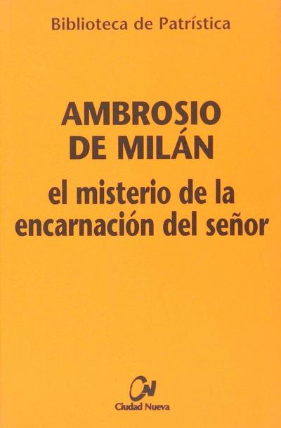 El misterio de la encarnación del Señor