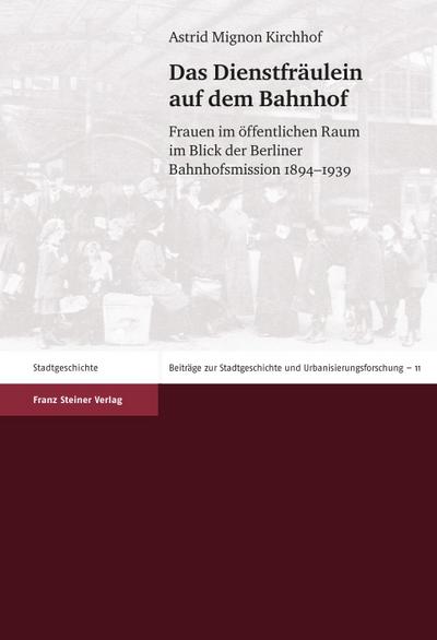 Das Dienstfräulein auf dem Bahnhof