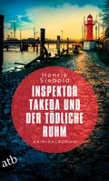 Inspektor Takeda und der tödliche Ruhm von Henrik Siebold | Ebook