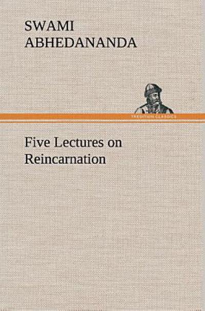 Five Lectures on Reincarnation