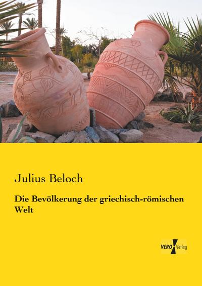 Die Bevölkerung der griechisch-römischen Welt