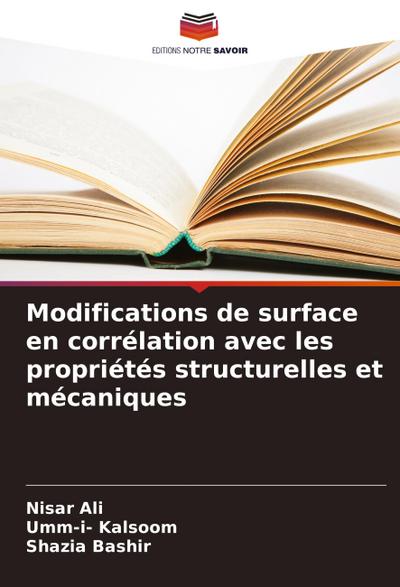 Modifications de surface en corrélation avec les propriétés structurelles et mécaniques