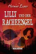 Lilly und der Racheengel von Helmut Exner | Taschenbuch