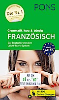 PONS Grammatik kurz und bündig Französisch: Der Bestseller mit dem Leicht-Merk-System (PONS Grammatik kurz & bündig)