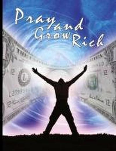 Pray and Grow Rich