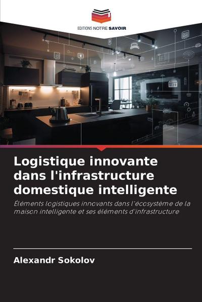 Logistique innovante dans l’infrastructure domestique intelligente