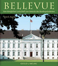 Bellevue: Vom königlichen Lustschloss zum Präsidentenpalais