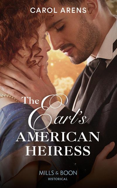 The Earl’s American Heiress (Mills & Boon Historical)