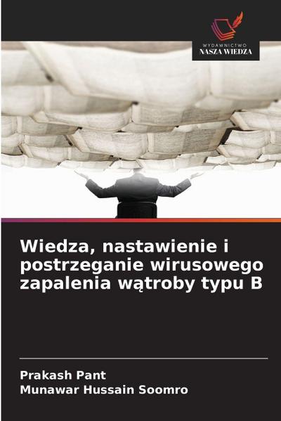 Wiedza, nastawienie i postrzeganie wirusowego zapalenia w¿troby typu B