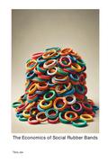 The Economics of Social Rubber Bands
