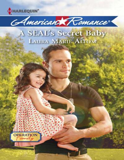 A Seal’s Secret Baby (Operation: Family, Book 1) (Mills & Boon American Romance)