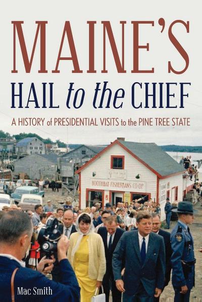Maine’s Hail to the Chief