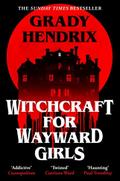 Witchcraft for Wayward Girls