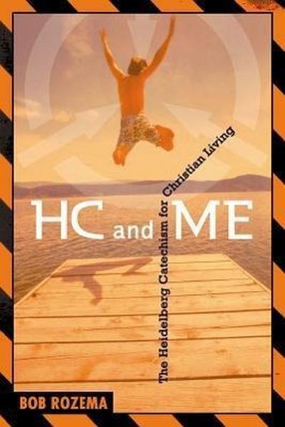 HC and Me, Year 1: The Heidelberg Catechism for Christian Living