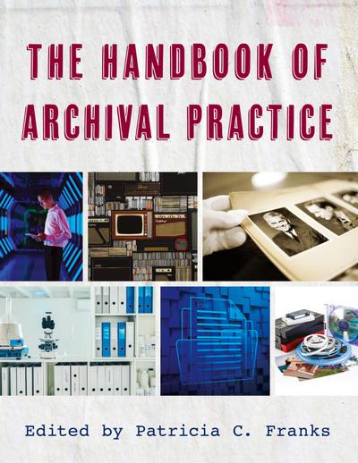 The Handbook of Archival Practice