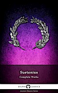 Delphi Complete Works of Suetonius (Illustrated)